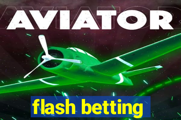 flash betting