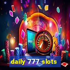 daily 777 slots