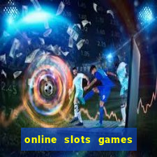 online slots games for real money