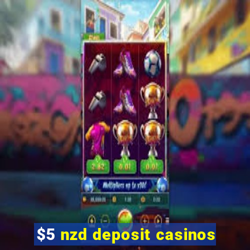 $5 nzd deposit casinos