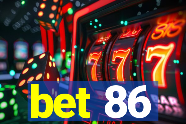 bet 86