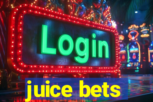 juice bets