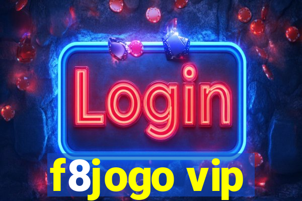 f8jogo vip