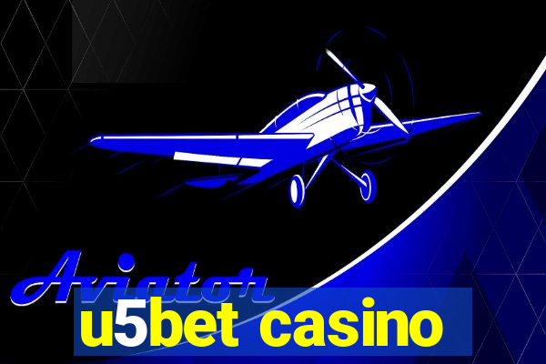 u5bet casino