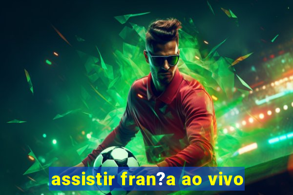 assistir fran?a ao vivo