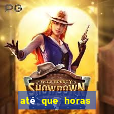 até que horas pode fazer jogo online