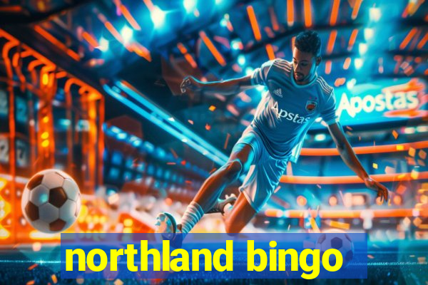 northland bingo