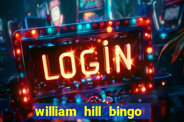 william hill bingo star club