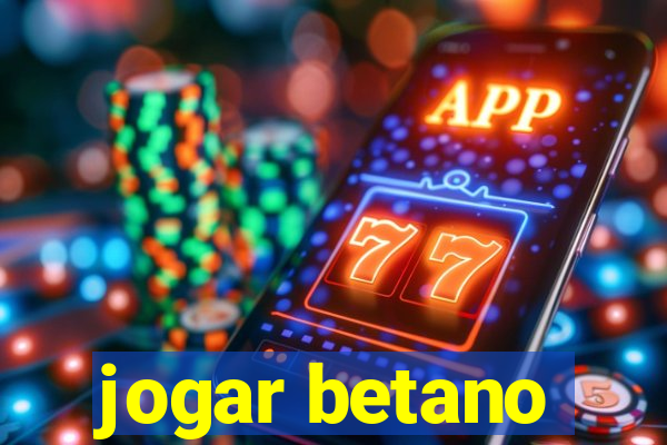 jogar betano