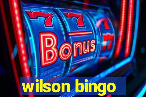 wilson bingo