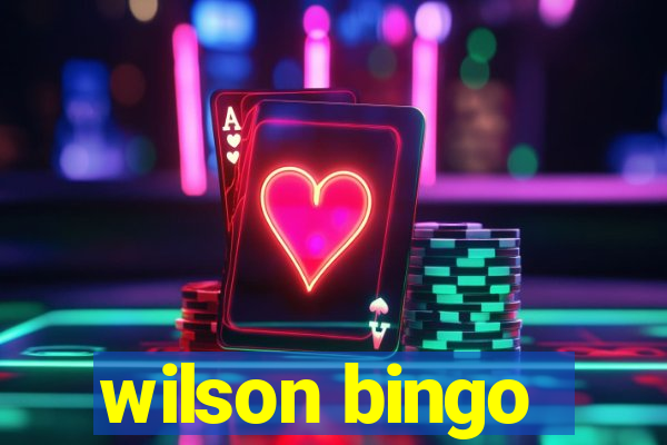 wilson bingo