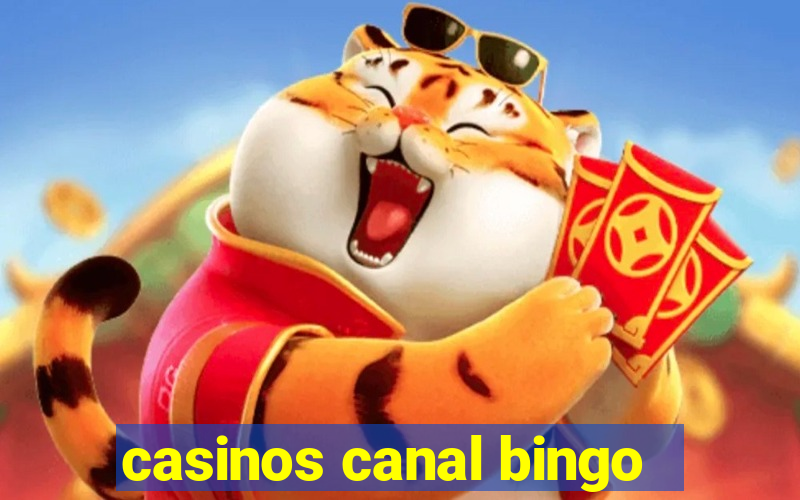 casinos canal bingo