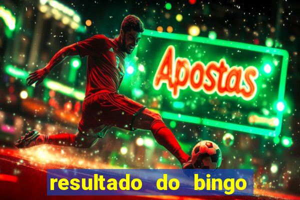 resultado do bingo online de hoje