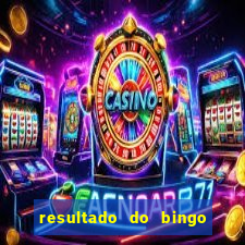 resultado do bingo online de hoje