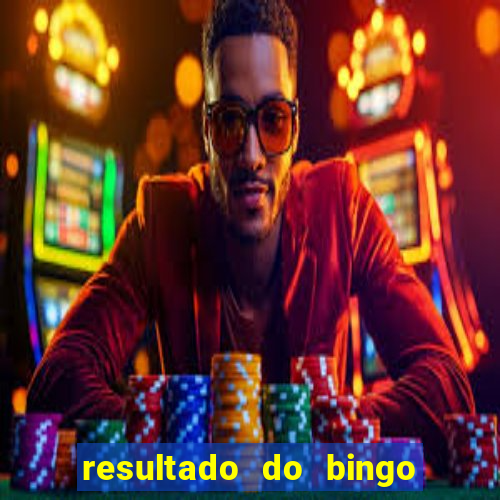 resultado do bingo online de hoje