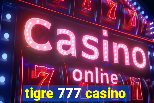 tigre 777 casino