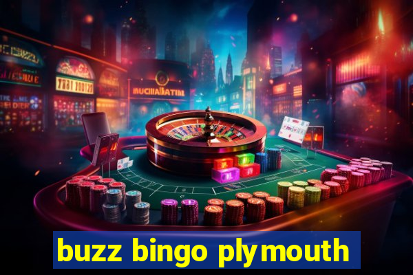 buzz bingo plymouth