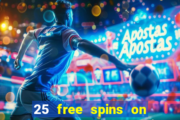 25 free spins on sign up casino