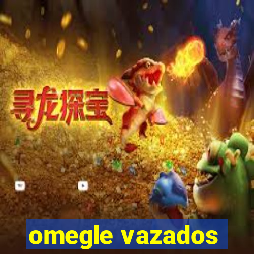 omegle vazados