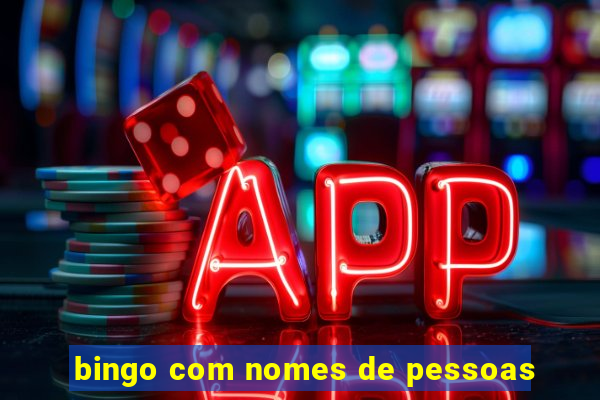 bingo com nomes de pessoas