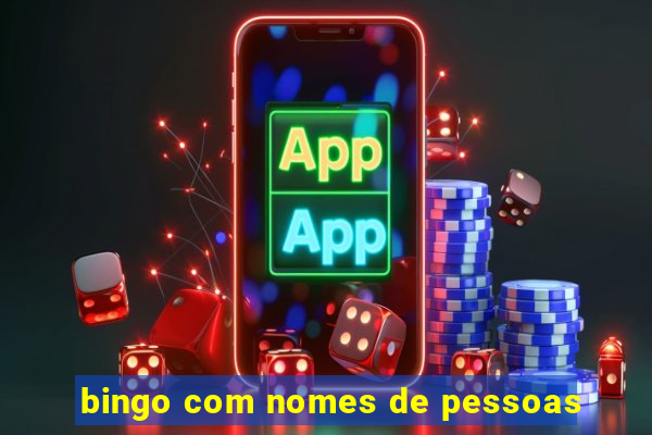 bingo com nomes de pessoas