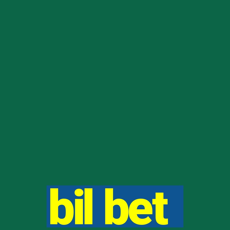 bil bet