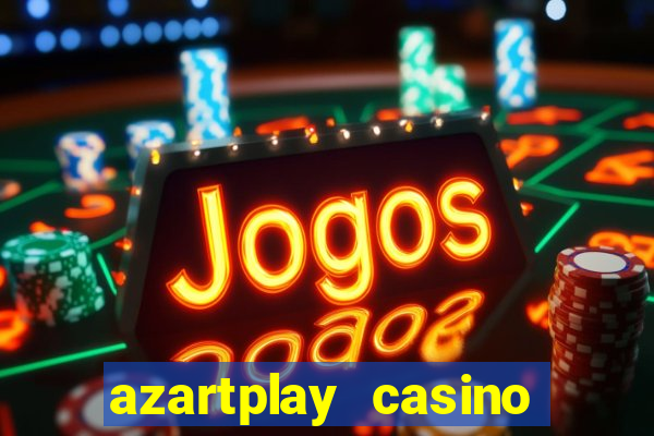 azartplay casino бонус зарегистрацию