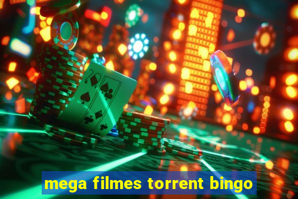 mega filmes torrent bingo