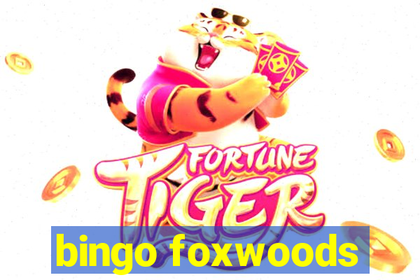 bingo foxwoods