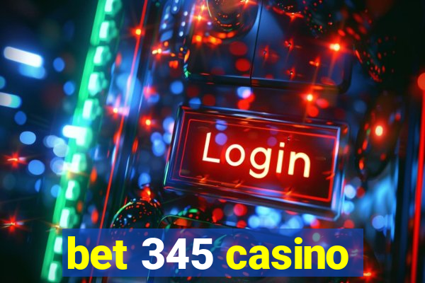 bet 345 casino