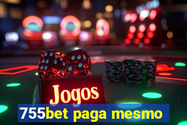 755bet paga mesmo