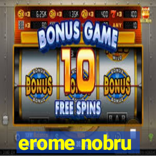 erome nobru