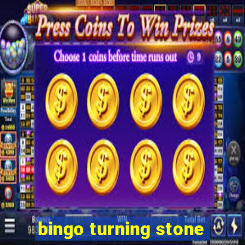 bingo turning stone