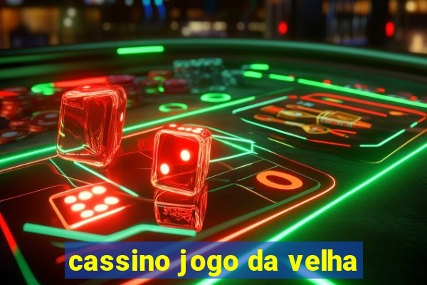 cassino jogo da velha