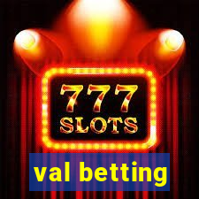 val betting