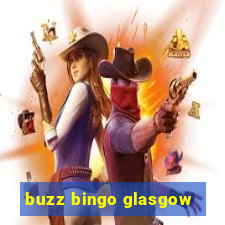 buzz bingo glasgow