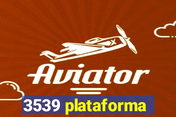 3539 plataforma