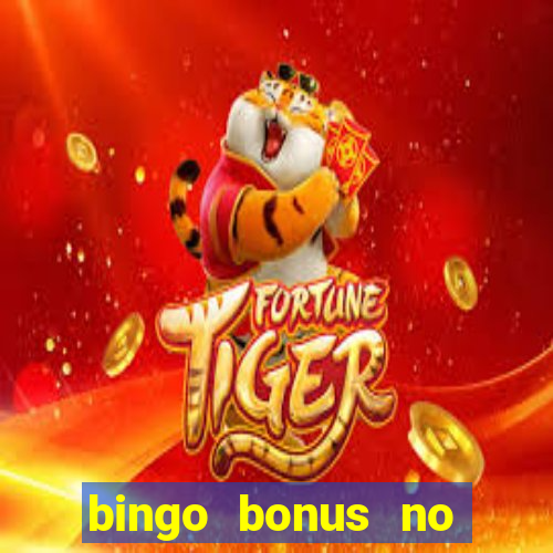 bingo bonus no deposit sign up bonus