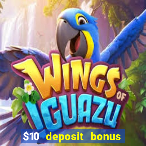 $10 deposit bonus casino nz