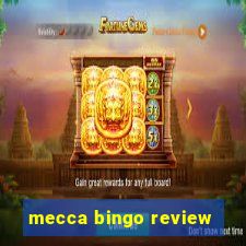 mecca bingo review