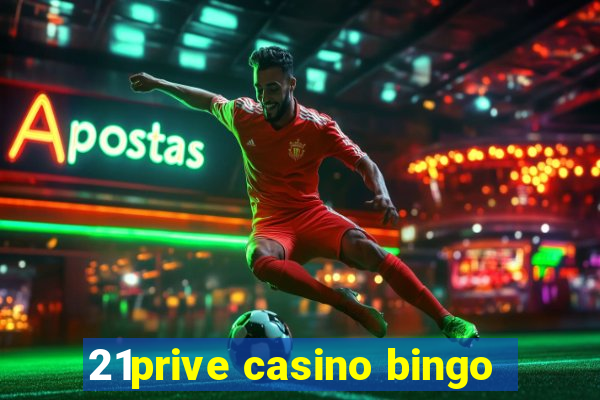 21prive casino bingo