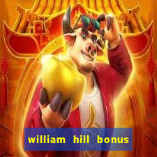 william hill bonus codes bingo