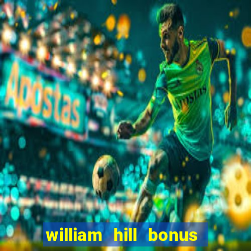 william hill bonus codes bingo