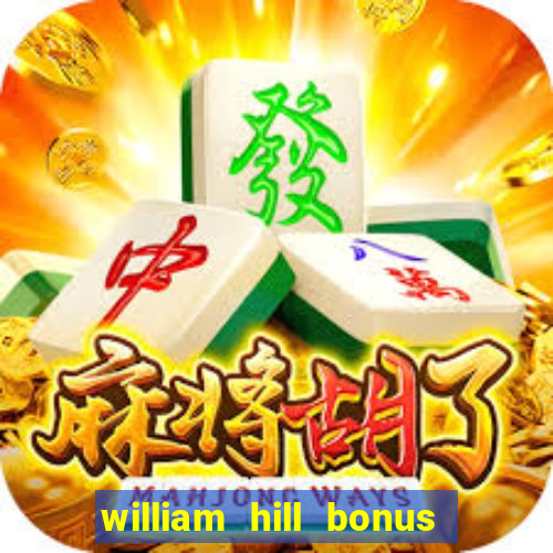 william hill bonus codes bingo