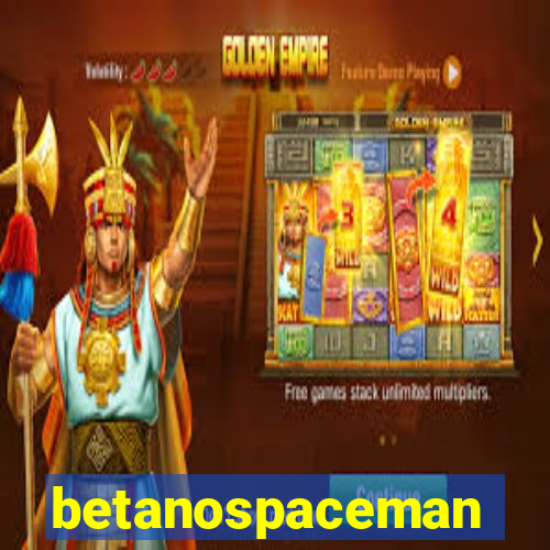 betanospaceman