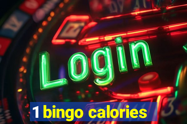 1 bingo calories