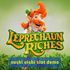 sushi oishi slot demo