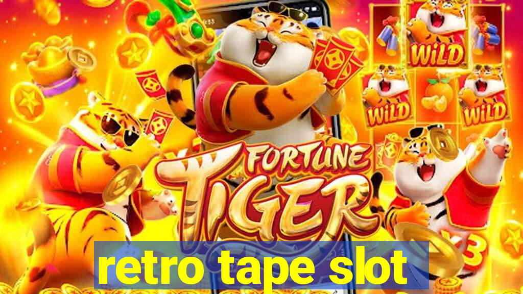 retro tape slot