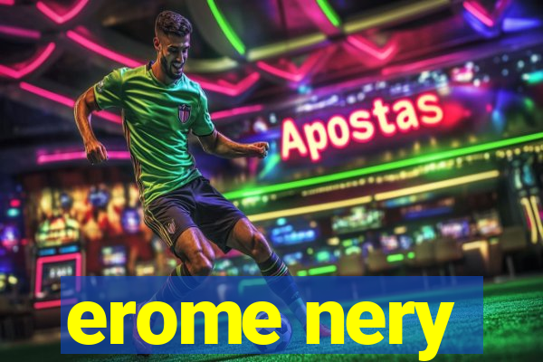 erome nery