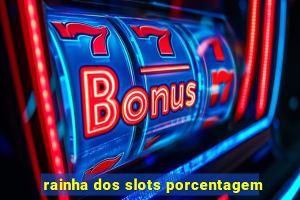 rainha dos slots porcentagem